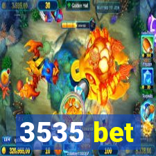 3535 bet